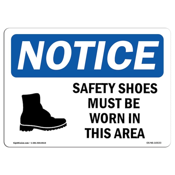 OSHA Sign, Shoes Must Worn In This Area, 24in X 18in Rigid Plastic, 24" W, 18" H, Landscape